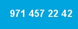 971 457 22 42